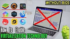 How to Enable VT (Virtualization Technology) Without Bios On Any Pc - Laptop | Enable Emulator VT✅🔥