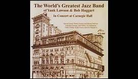 Worlds Greatest Jazz Band - Carnegie Hall ( Full Album )