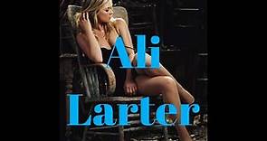 A Tribute to Ali Larter