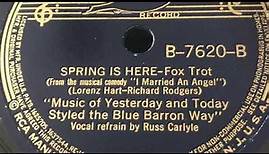 Spring Is Here -Blue Barron Orchestra-"Music of Yesterday And Today Styled The Blue Barron Way" 1938