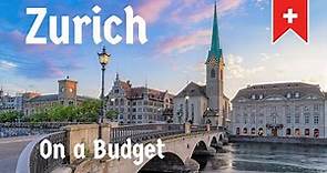 How to Travel Zurich, Switzerland on a Budget (The World's MOST EXPENSIVE City!)