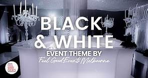 Black & White Party Theme | FEEL GOOD EVENTS