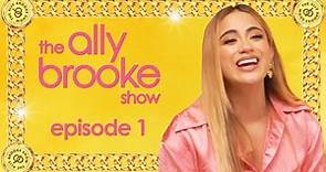 My Time in Fifth Harmony / I Believe in Miracles! | S1 E1 | The Ally Brooke Show