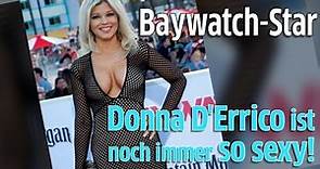 Baywatch Premiere: Donna D'Errico alias Rettungsschwimmerin Donna Marco super sexy