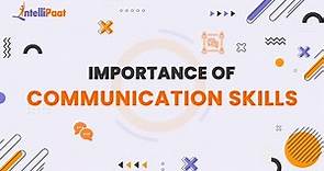 Importance Of Communication Skills | How To Improve Communication Skills | Intellipaat