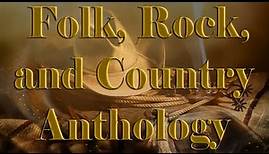 Folk Rock and Country Anthology || Best Of Folk, Rock & Country Music