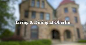Oberlin College Virtual Tour: Living and Dining