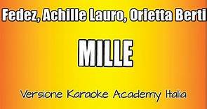 Fedez, Achille Lauro, Orietta Berti - MILLE (Versione Karaoke Academy Italia)