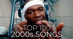 Top 100 Songs Of The 2000s