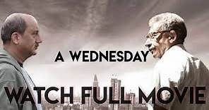 A Wednesday | 2008 | Full Movie- HD print