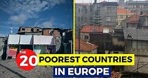 The 20 Poorest Countries In Europe...