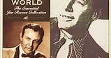 Jim Reeves - Welcome To My World:  The Essential Jim Reeves Collection