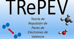 Teoría de Repulsión de Pares de Electrones de Valencia (TRePEV)
