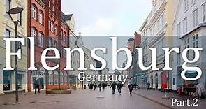 Flensburg | The Northernmost City of | Germany PART 2