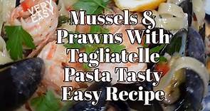 Mussels | Prawns | Tagliatelle Pasta | Tasty | Easy Recipe