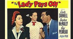 The Lady Pays Off (1951) Linda Darnell, Stephen McNally, Gigi Perreau, Virginia Field, Ann Codee, Lynne Hunter, Nestor Paiva, James Griffith, Billy Wayne, Katherine Warren, William Newell, Paul McVey, Tristram Coffin, Judd Holdren, Nolan Leary, John Doucette, Cinematography by William H. Daniels , Directed by Douglas Sirk, (Eng)