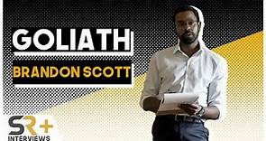 Brandon Scott Interview: Goliath