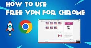 How to use the Free VPN Chrome Extension