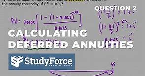 Calculating Deferred Annuities (Example 2)