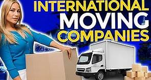 Top 5 Moving Companies for International moves ✈️🚢🏠