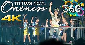 miwa - Oneness Concert Tour 2015 - 360° [4K]