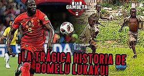 La trágica historia de Romelu Lukaku