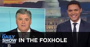 In the Foxhole | The Daily Show