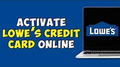 How To Activate Lowe's Credit Card Online