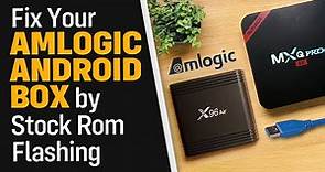 Fix Your Amlogic Android Box by Flashing a Stock Firmware (Tested on X96 Air and MXQ Pro 4K)