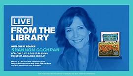 Live From The Library: Shannon Cochran!