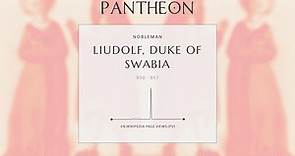 Liudolf, Duke of Swabia Biography - Member of the Ottonian dynasty; Duke of Swabia