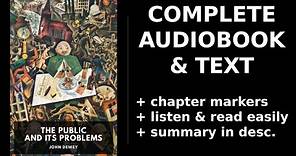 The Public and Its Problems 🏆 By John Dewey FULL Audiobook