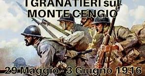 I GRANATIERI sul M. CENGIO - (29 Maggio - 3 Giugno 1916)