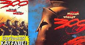 Frank Miller's 300 - War Comics, Non-Fiction, Propaganda, and Lynn Varley's Masterpiece EPIC