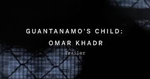 GUANTANAMO'S CHILD: OMAR KHADR Trailer | Festival 2015