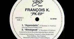 Francois K - FK EP - Hypnodelic