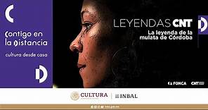 La leyenda de la mulata de Córdoba / CNT / INBAL / México
