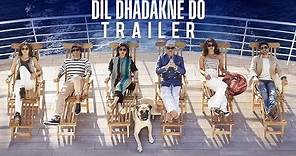Dil Dhadakne Do Official Trailer | In Cinemas 5th June