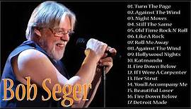 Bob Seger : Bob Seger Greatest Hits Full Album Live | Best Songs Of Bob Seger