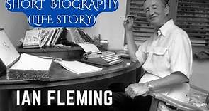 Ian Fleming - Biography - Life Story