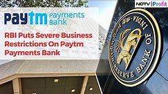 RBI Puts Severe Business Restrictions On Paytm Payments Bank | Paytm News