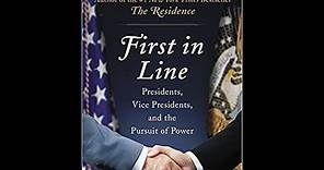 First in Line: Presidents, Vice Presidents, and the Pursuit of Power