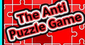 The Reverse Anti-Puzzle Game