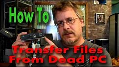 How to Recover Data From a Non-Bootable (dead) Computer