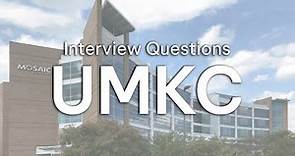 Interview Questions - University of Missouri Kansas City (UMKC) School of Medicine