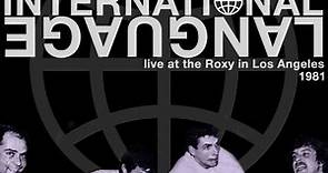 International Language - Live At The Roxy In Los Angeles 1981