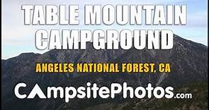 Table Mountain Campground - Angeles National Forest, CA