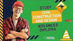 Advanced Diploma in Civil Construction and Design for International Students in Australia