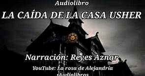 La caída de la casa Usher - Edgar Allan Poe. Audiolibro completo en español. Narración: Reyes Aznar