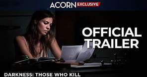 Acorn TV Exclusive | Darkness: Those Who Kill | Official Trailer